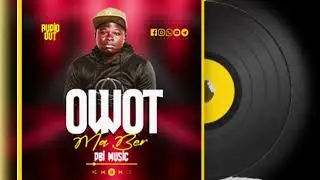 Owot Ma Ber By DBI Music (Official Audio Out Mp3)