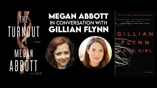 Megan Abbott in Conversation with Gillian Flynn