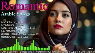 Lagu Arab Sedih Menyentuh Hati Terbaru 2025 - Kumpulan Lagu Arab Viral Tiktok 2025