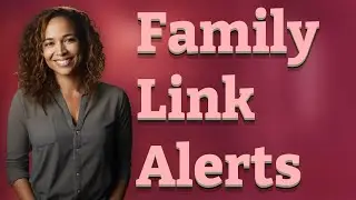Does Google Family Link Notify Parents of Every Child's Search?