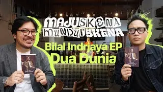 Bilal Indrajaya: EP Dua Dunia, Ade Paloh & Smack Down