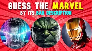 Guess The Marvel Movie BUT The Description Is Bad
