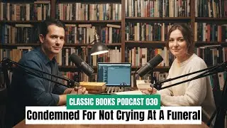 Condemned For Not Crying At A Funeral | The Stranger - Classic Books Podcast EP 30