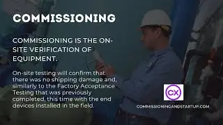 Commissioning- What is the Purpose of On-Site Testing?
