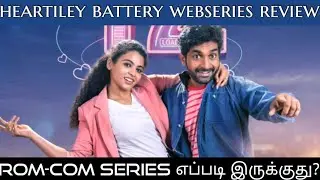 Heartiley Battery Webseries Review Tamil | Heartiley Battery Review Tamil | Heartiley Battery Review