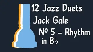 12 Jazz Duets || Jack Gale || No. 5 - Rhythm in B-flat