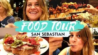 PINTXOS FOOD TOUR SAN SEBASTIAN | BASQUE COUNTRY