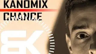 Kanomix | Chance | Official Music Video