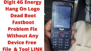 Digit 4G Energy Hang On Logo & Dead Boot & Fastboot Problem Fix Without Any Device Free File & Tool