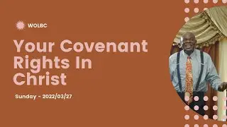 Your Covenant Rights In Christ - Bro.Emmanuel