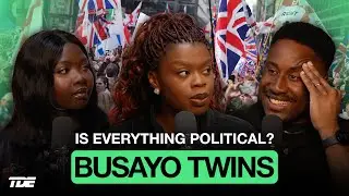 BUSAYO TWINS EXPLAINS WHY DATING, FAITH & MASCULINITY IS ALL POLITICAL | 312