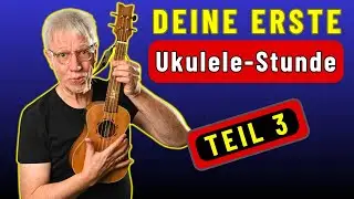Der große Ukulele-Einsteiger Workshop: Von 0 auf 5 Songs (Teil 3: Finale & G7 Akkord)
