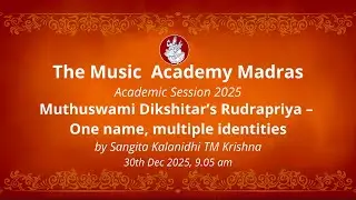 LecDem 28 Academic Session 2025 by Sangita Kalanidhi TM Krishna at The Music Academy Madras