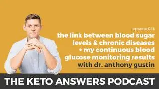The Keto Answers Podcast 041: The Link Between Blood Sugar Levels & Chronic Diseases