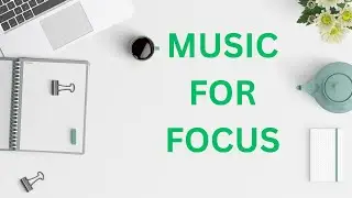 Music for Focus | Relaxing Study & Work Music with 60-Minute Timer #musicforfocusandstudy
