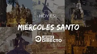 🔵⚪ |#ENDIRECTO| Semana Santa de Jerez 2023. Miércoles Santo