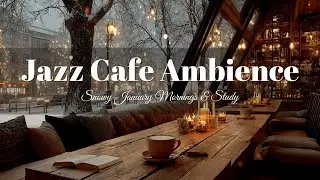 Cozy Winter Jazz Cafe Ambience ~ Warm Jazz Piano for Snowy January Mornings & Study