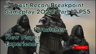Ghost Recon Breakpoint Gameplay 2022: Part 12 PS5
