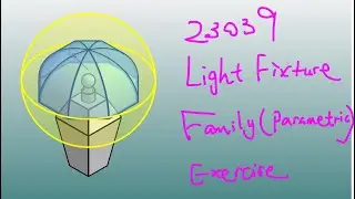 23039 - Revit Parametric Lighting Fixture Family Exercise