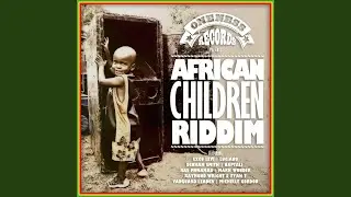 African Children Riddim Version