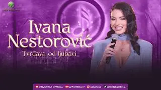 IVANA NESTOROVIC & ORK. NIKOLE NESTOROVICA - TVRDJAVA OD LJUBAVI (COVER 2026)