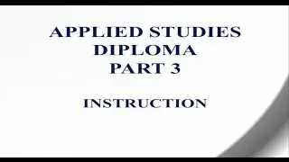 Applied Studies Diploma Part 3: Instruction