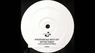 Afropeans feat. Inaya Day - Better Things (Syke&acute;N Sugarstarr Remix)