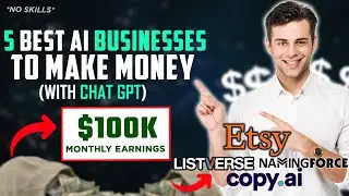 5 best AI Businesses to Earn $100,000 online with ChatGPT | New 2023 | AI Tools