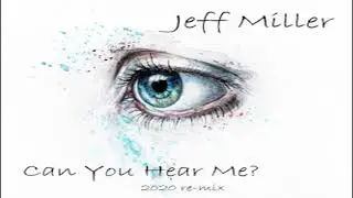 Can You Hear Me - Jeff Miller