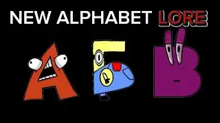 New Russian Alphabet Lore (А-Я...)