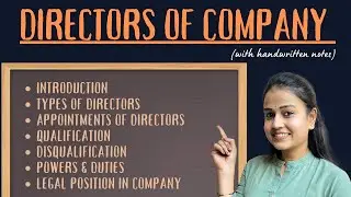 Types of director in company | Appointment of directors | Powers and duties of directors | 
