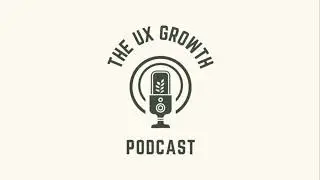 Andrew Astleford - The UX Growth Podcast Interview - Evolving Within Content Design and UX