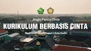 Jingle Panca Cinta Kurikulum Berbasis Cinta MAN 1 Kota Kediri