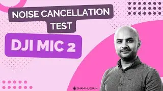 DJI Mic 2 -  Noise Cancellation Test