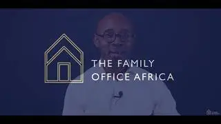 The Family Office Africa. Intergenerational Wealth Transfer | Succession Planning | Scaling