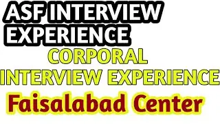 ASF INTERVIEW | CORPORAL INTERVIEW EXPERIENCE | FAISALABAD CENTER | @Army preparations