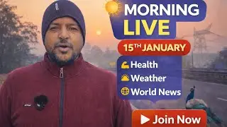 Good Morning India 🌅 | Weather, Health Tips, Traffic & Today&rsquo;s Big Updates | Jan 15 LIVE
