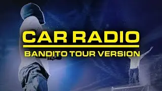 Car Radio Live Bandito Tour Version - twenty one pilots
