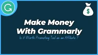 Make Money with Grammarly Affiliate Program