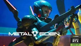 Metal Eden - FPS Test | RTX 3050 + 32GB RAM