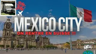 #47 Mexico City, plus de Cenovis donc passage en Suisse [] Road-trip au Mexique en camping-car