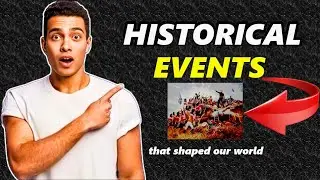 Historical events that shaped our world | Histonic