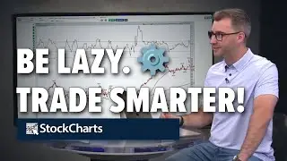 The Lazy Trader&rsquo;s Guide to StockCharts &mdash; Tools That Do the Work for You