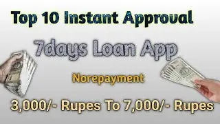 Top 10 Instant Approval Loan App🔥7days Loan App Today 2022🔥New Loan App Today 2022 Fast Approval..!