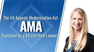 The VA Appeals Modernization Act (AMA) Explained by a Veterans Disability Attorney
