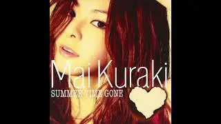 Mai Kuraki - Summer Time Gone