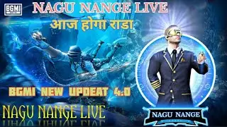 BGMI NEW UPDEAT 4.0 Live streaming of Nagu nange live #live #bgmi #bgmilive #funny #bgminewupdeat