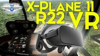 R22 X-Plane 11 | RIFT | Joshua Hamby
