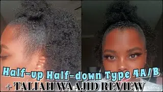 Half-Up Half-Down On Type 4A/B Hair + Taliah Waajid Review #naturalhairtutorial #productreview