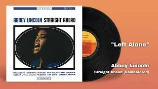 Abbey Lincoln - Left Alone (Official Audio)
